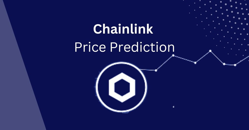 Chainlink Price Prediction 2024, 2025-2030